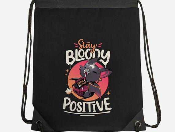 Stay Bloody Positive