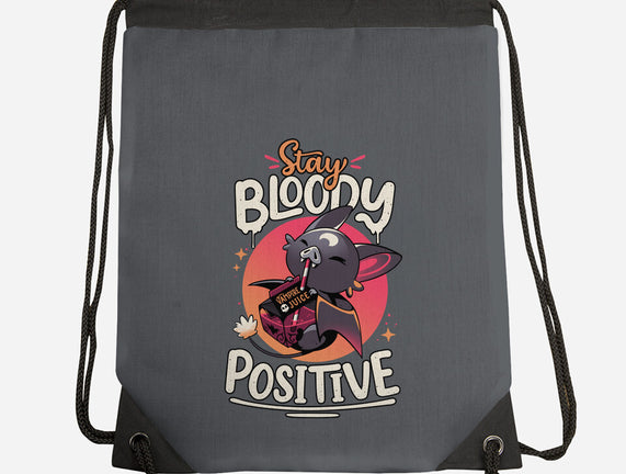 Stay Bloody Positive