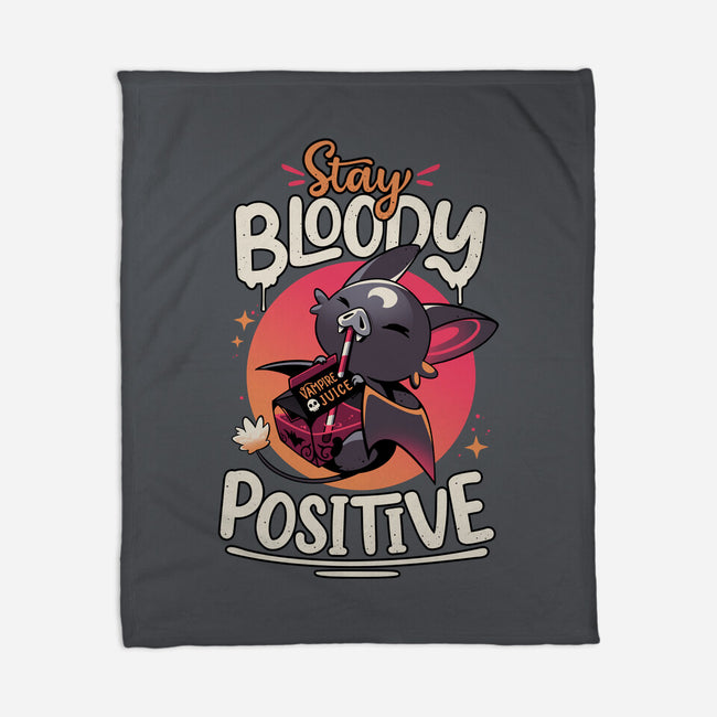 Stay Bloody Positive-none fleece blanket-Snouleaf