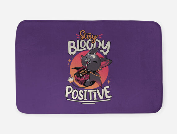 Stay Bloody Positive