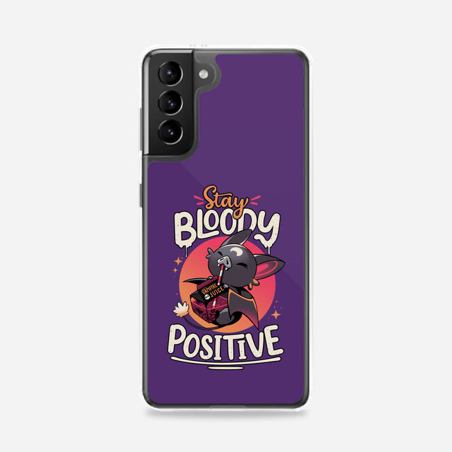 Stay Bloody Positive-samsung snap phone case-Snouleaf