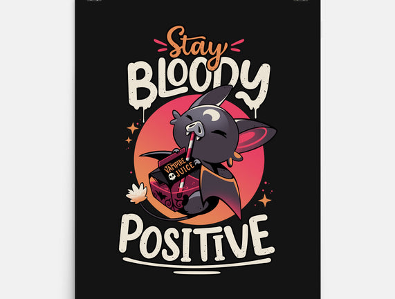 Stay Bloody Positive