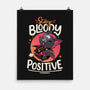 Stay Bloody Positive-none matte poster-Snouleaf