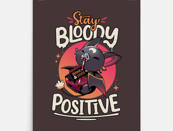 Stay Bloody Positive