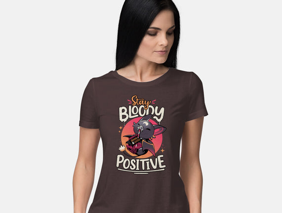 Stay Bloody Positive