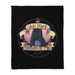 You Don't Deserve Me