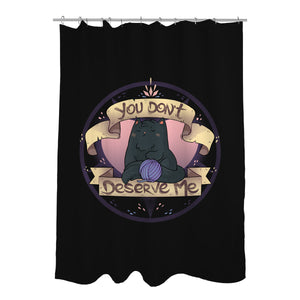 You Don't Deserve Me