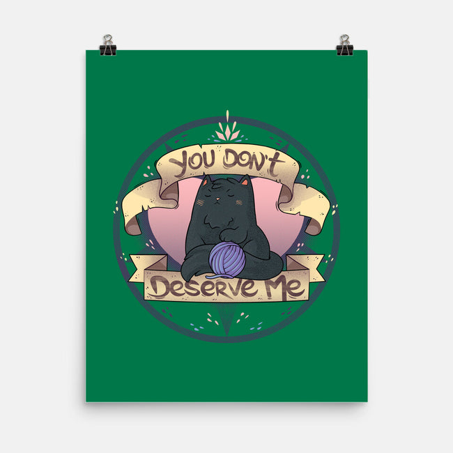 You Don't Deserve Me-none matte poster-2DFeer