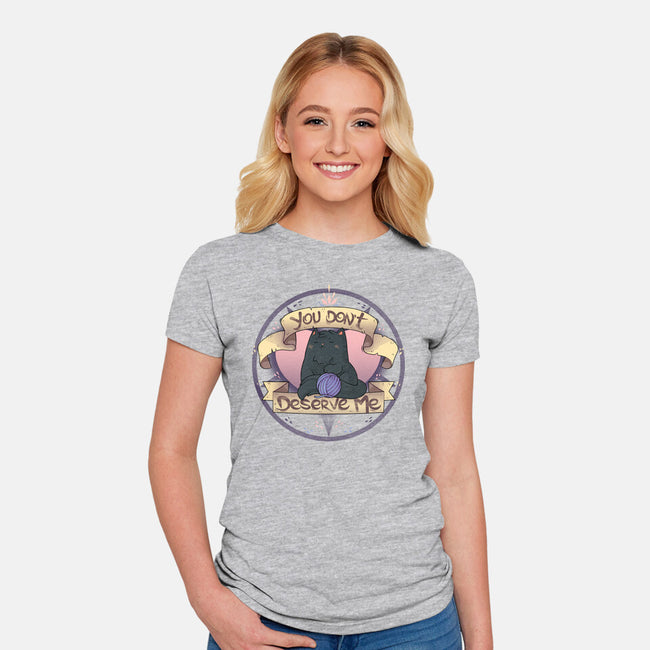 You Don't Deserve Me-womens fitted tee-2DFeer