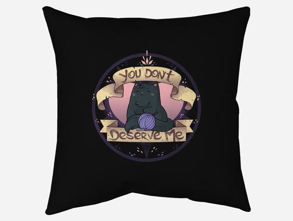 You Don't Deserve Me