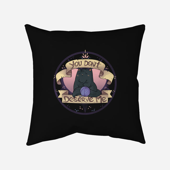 You Don't Deserve Me-none removable cover w insert throw pillow-2DFeer