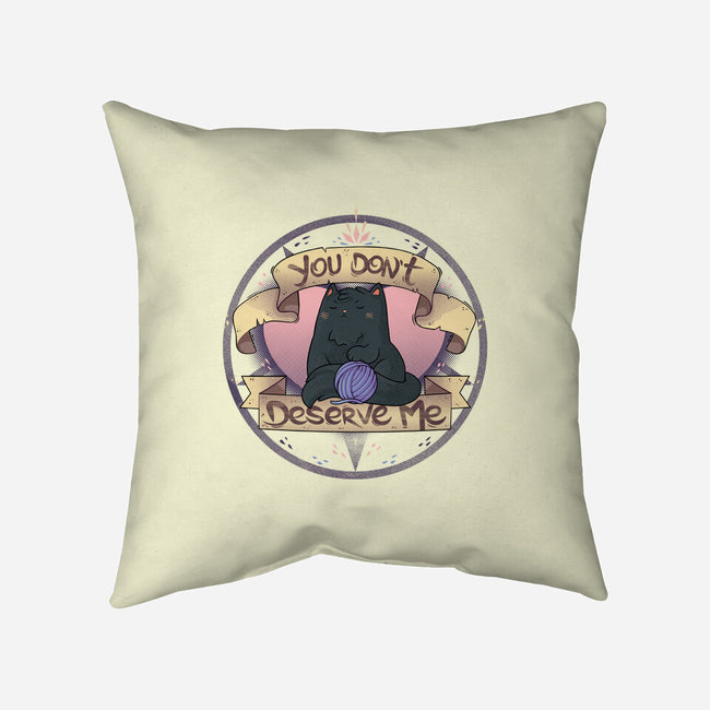 You Don't Deserve Me-none removable cover w insert throw pillow-2DFeer