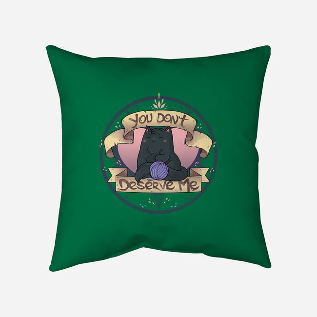 You Don't Deserve Me-none removable cover w insert throw pillow-2DFeer