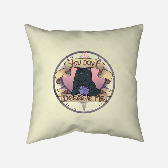You Don't Deserve Me-none removable cover throw pillow-2DFeer