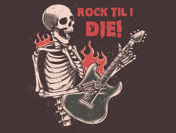 Rock Til I Die