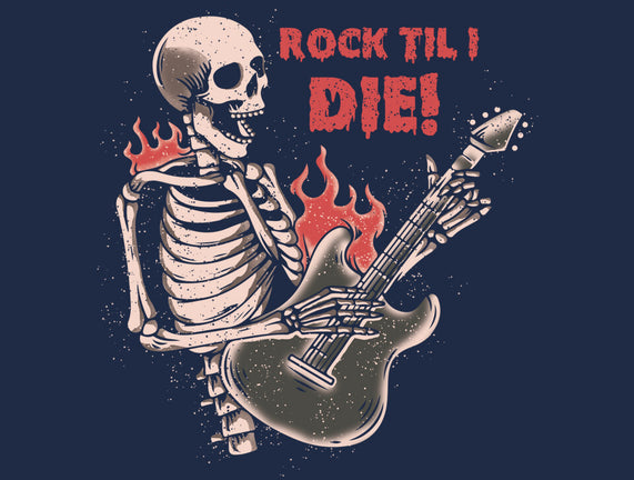 Rock Til I Die