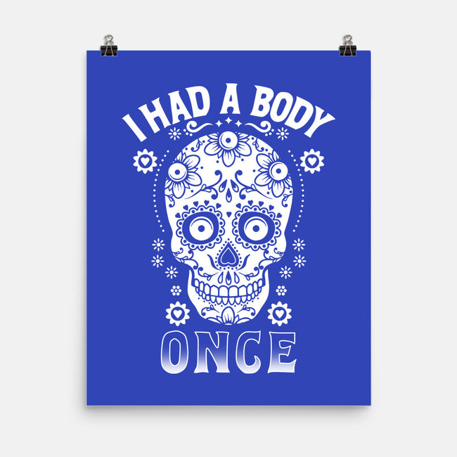 I Had A Body Once-none matte poster-Boggs Nicolas