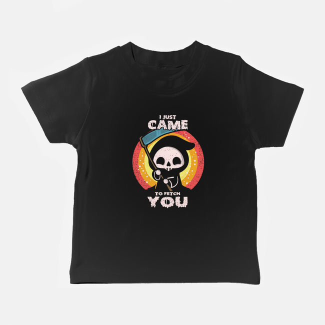 I Came To Fetch You-baby basic tee-turborat14