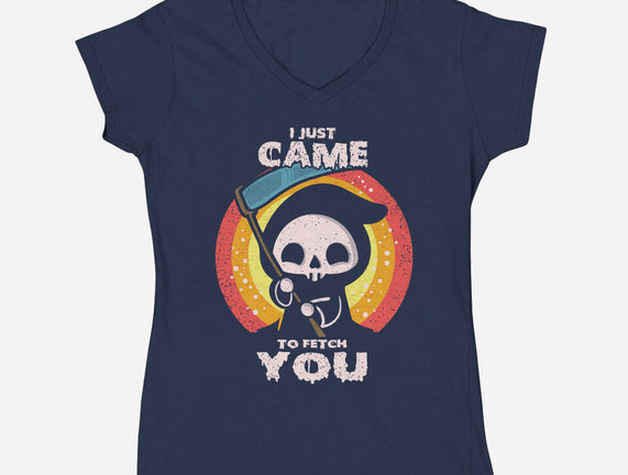 I Came To Fetch You