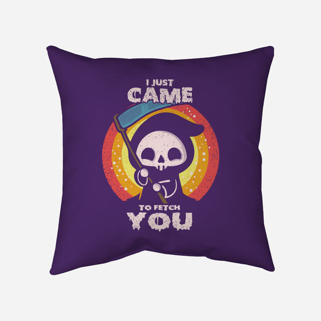 I Came To Fetch You-none removable cover throw pillow-turborat14