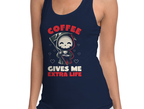 Coffee Gives Me Extra Life