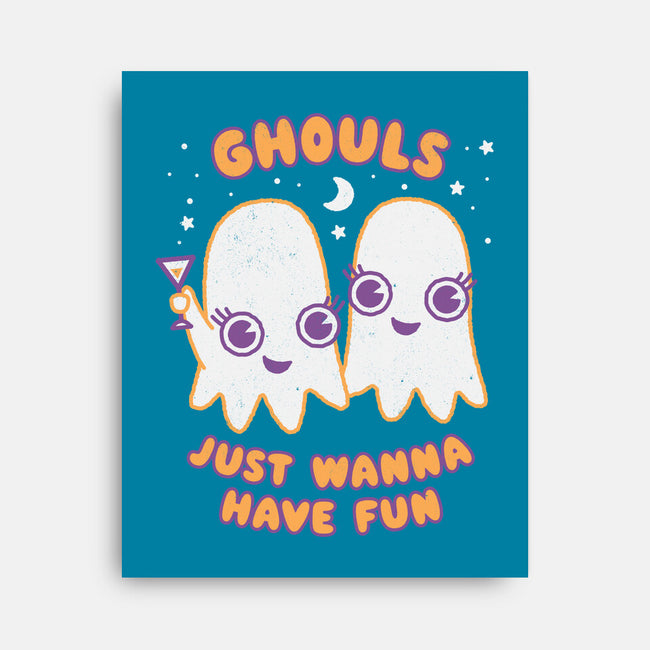 Ghouls Just Wanna Have Fun-none stretched canvas-Weird & Punderful