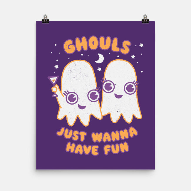 Ghouls Just Wanna Have Fun-none matte poster-Weird & Punderful