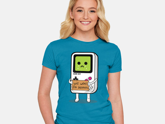 Will Work For Batteries