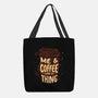 Me And Coffee Are A Thing-none basic tote bag-tobefonseca