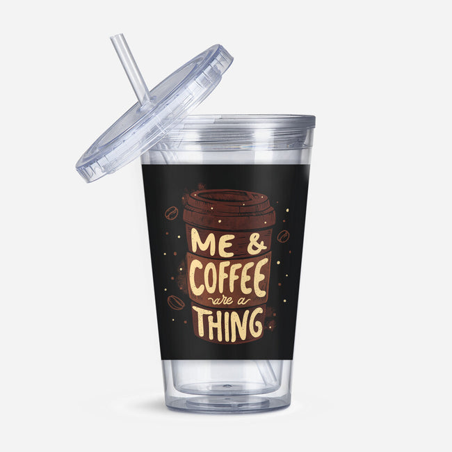 Me And Coffee Are A Thing-none acrylic tumbler drinkware-tobefonseca