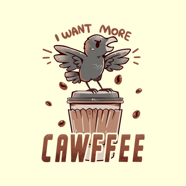 I Want More Cawfee-none stretched canvas-TechraNova