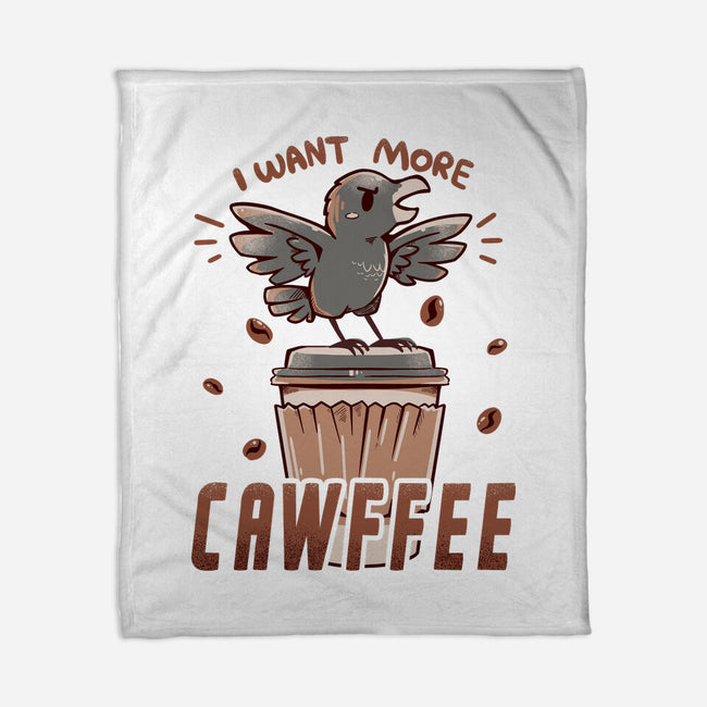 I Want More Cawfee-none fleece blanket-TechraNova