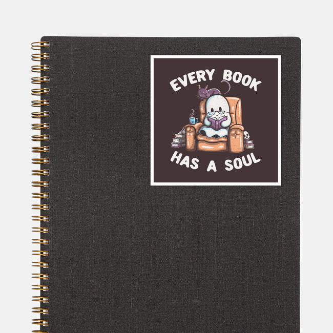 Every Book Has A Soul-none glossy sticker-tobefonseca