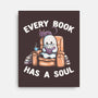 Every Book Has A Soul-none stretched canvas-tobefonseca