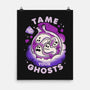 Tame Your Ghosts-none matte poster-tobefonseca
