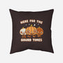 Here For The Gourd Times-none removable cover w insert throw pillow-Weird & Punderful