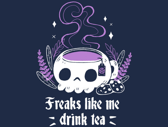 Freaks Drink Tea