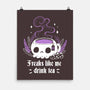 Freaks Drink Tea-none matte poster-xMorfina