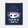 Freaks Drink Tea-none matte poster-xMorfina