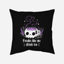Freaks Drink Tea-none removable cover w insert throw pillow-xMorfina
