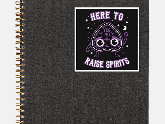 Here To Raise Spirits