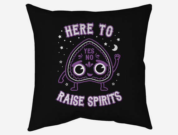 Here To Raise Spirits