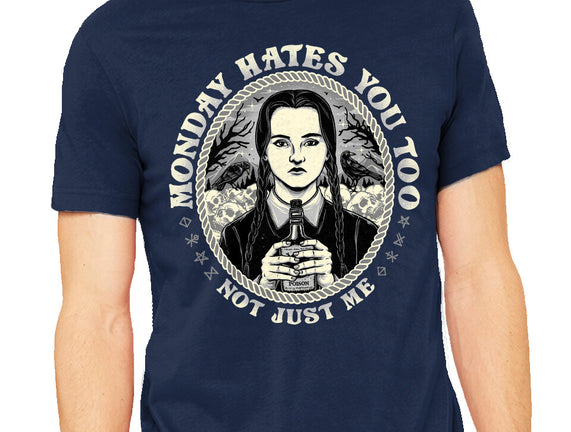 Monday Hates You Too