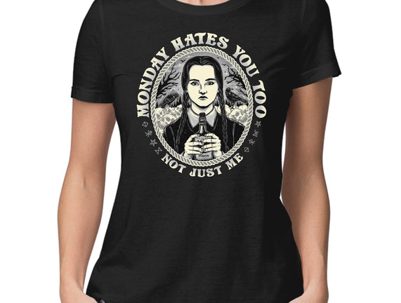 Monday Hates You Too