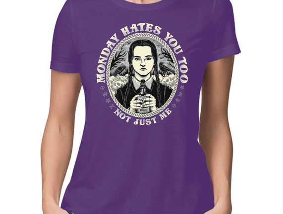 Monday Hates You Too