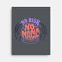 No Risk No Magic-none stretched canvas-tobefonseca