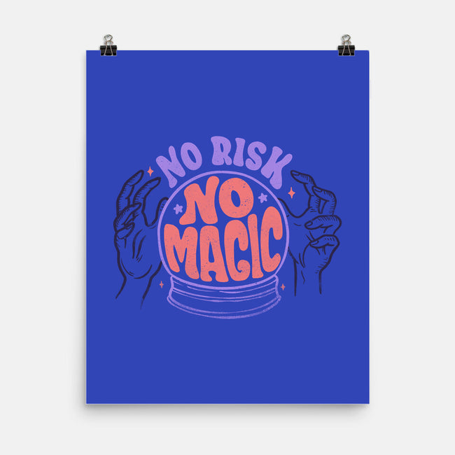 No Risk No Magic-none matte poster-tobefonseca