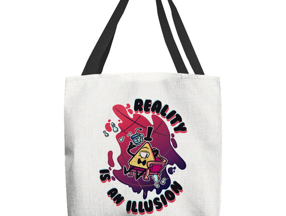 Reality Is An Illusion