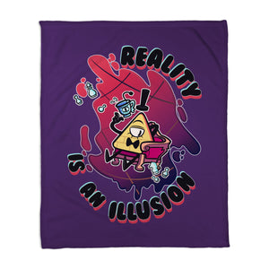Reality Is An Illusion