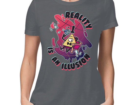 Reality Is An Illusion